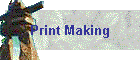 Print Making