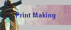 Print Making